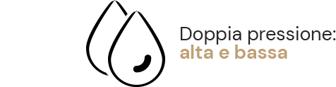 Doppia pressione  alta e bassa